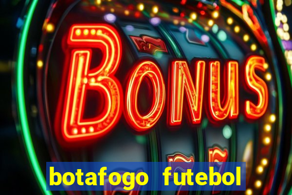 botafogo futebol play hd